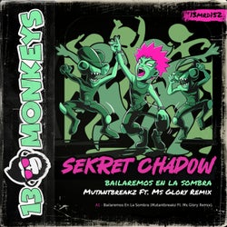 Bailaremos En La Sombra (Mutantbreakz Ft. Ms Glory Remix)