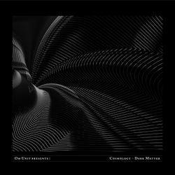 Om Unit Presents: Cosmology - Dark Matter (DJ Mix)
