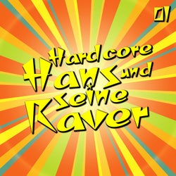 Hardcore Hans und seine Raver, Vol. 1