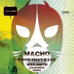 Drop That Bass ( inc WES SMITH Califunkia remix )